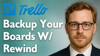 How To Backup Your Trello Boards With Rewind [2025 Guide]
