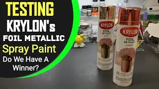Testing Krylon's Foil Metallic Gold & Copper Spray Paint - How Does It Look ?