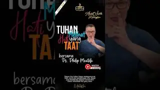 Tuhan Melihat Hati Yang Taat - Ps. Philip Mantofa #TuhanMelihatHatiYangTaat #PsPhilipMantofa