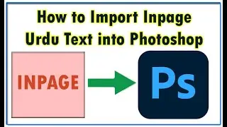 How to Import Inpage Urdu Text into Photoshop