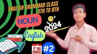 #2 Noun / Noun class 5th, 6th , 7th, 8th / 8th class english grammar / English grammar class 8