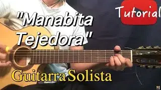 Manabita Tejedora - Guitarra solista Tutorial/Cover