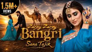 Pashto New Song | Zarey zarey Bangri | Sana Tajik | Official Video Song 2022