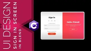 WPF Tutorial : XAML UI design in Visual studio blend 2017 | Sign In screen | C# WPF