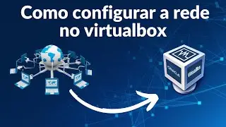 Como configurar a rede no virtualbox.