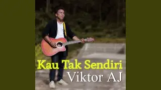 Kau Tak Sendiri