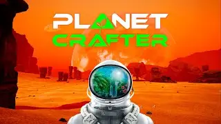 The Planet Crafter ▷ Потерянный Сяодань #19