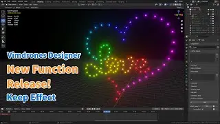 Vimdrones Designer 2.1.6 New Function - Keep Effect | Drone Light Show Design