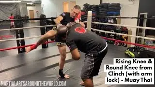 Rising Knee & Round Knee from Clinch (with arm lock) - Muay Thai