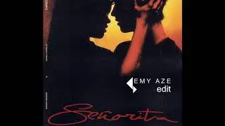 Shawn Mendes, Camila Cabello - Señorita (Emy Aze's Edit)