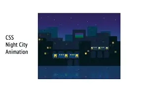 CSS Night City Animation