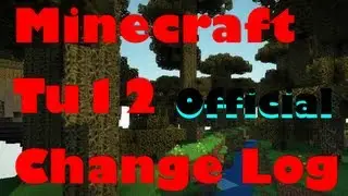 Minecraft Tu12 Change Log AND Release Date