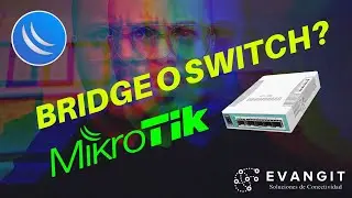 SWITCH -vs- BRIDGE | Cúal ELEGIR en MIKROTIK?