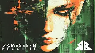 Rameses B - KRUSH IT