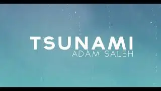 Adam saleh _Tsumani (OFFICIAL lyric video)