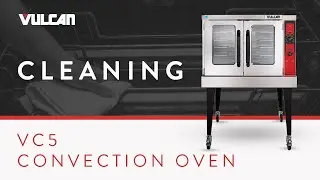 How to Clean Your Vulcan VC5 Convection Oven