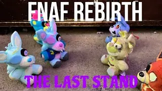 Fnaf rebirth: The last stand(S2)
