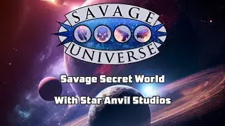 Savage Universe - Savage Secret World