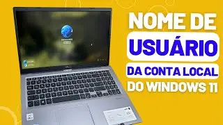 COMO MUDAR O NOME DE USUÁRIO DA CONTA LOCAL QUE APARECE NO LOGIN DO SISTEMA WINDOWS 11