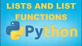 Lists and List functions in Python 3