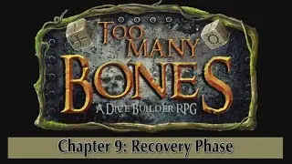 Too Many Bones - Chapter 9: Recovery Phase