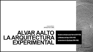 HABLEMOS ARQUITECTURA. Episodio 1: ALVAR AALTO
