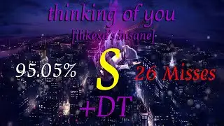 osu!mania - thinking of you [ilikexd's insane] 95.09% S rank 26 misses +DT