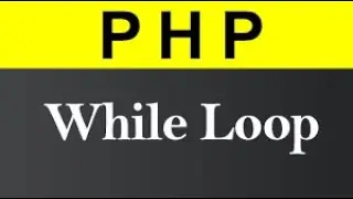 PHP While Loop Tutorial in Hindi / Urdu 2021