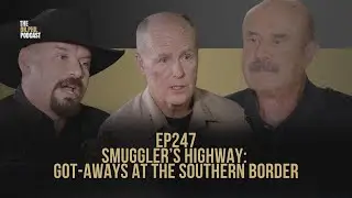 Part 2: Smuggler’s Highway: Got-Aways At The Southern Border | EP247 | The Dr. Phil Podcast