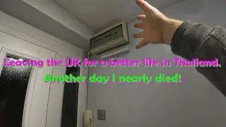 Leaving the UK for a better life in Thailand EP 17. Nearly had a fatal accident!