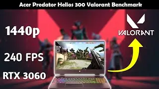 Acer Predator Helios 300 Valorant Benchmark |How To Get More FPS In Valorant |Valorant Best Settings