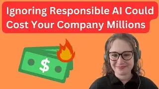 Ignoring Responsible AI Could Cost Your Company Millions