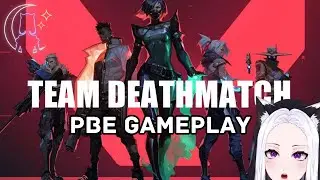 TEAM DEATHMATCH EARLY ACCESS - Valorant PBE