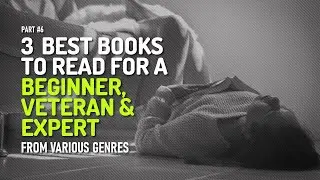 3 Best Books To Read For A Beginner, Veteran And Expert, From Various Genres – Part 6