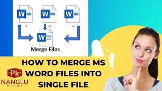 How to Merge Word Files into One File(@nanglupk1459)