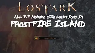 ALL [3/3] Frostfire Island Mokoko Seeds Locations In Lost Ark