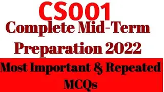 CS001 Mid-Term Preparation 2022 | Complete Mid-Term Preparation 2022 