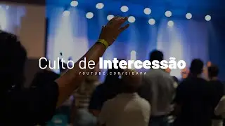 Culto de Intercessão AO VIVO • 29 de agosto