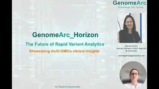 The Future of Rapid Variant Analytics, Showcasing Multi-OMICs Clinical Insights