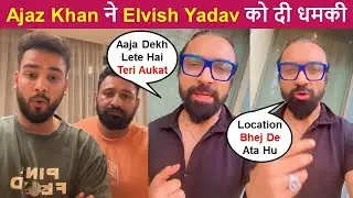 Elvish Yadav Ajaz Khan Lafda :  Ajaz Khan Warns Elvish Yadav | Ajaz Khan Angry Reply TO Elvish Yadav