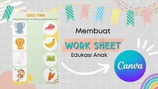 CANVA || Membuat Worksheet edukasi untuk Anak cuma pake CANVA!