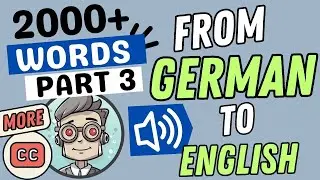 GERMAN TO ENGLISH | PART 3 | Learn 2,000+ English Essential Words