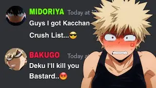 If Midoriya got Bakugo Crush List | My Hero Academia discord server