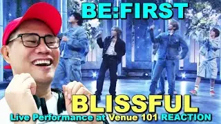 BE:FIRST - Blissful - Venue 101 REACTION