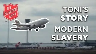Modern Slavery - Toni's Story