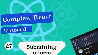 Complete  React Tutorial #27   Submitting a Form