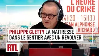 L'heure du Crime : L'affaire Philippe Gletty, la maîtresse dans le sentier avec un révolver