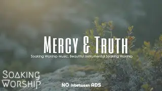 Instrumental Worship Music for Prayer, Relaxation, Sleep - Mercy & Truth