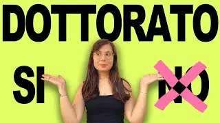 PERCHE' HO SCELTO DI NON FARE IL DOTTORATO