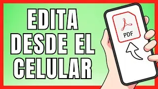 Cómo Editar Un PDF Desde Mi Celular | Modificar Un PDF Gratis (2024)
